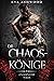 Die Chaos-Könige (Gnadenlose Wilde 1) (German Edition)