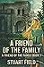 A Friend of the Family (Friend of the Family, #1)