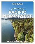 Lonely Planet Experience Pacific Northwest