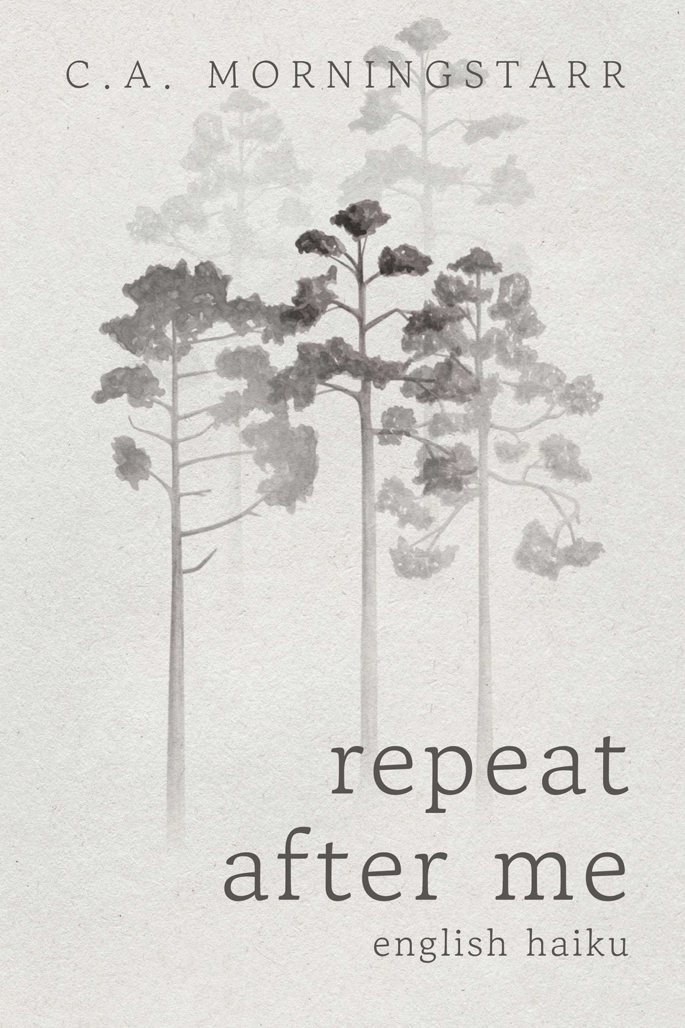 Repeat After Me: English Haiku (Breathe In Book 3)