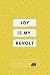 Joy Is My Revolt Wellness a...