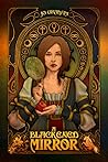 A Blackened Mirror by Jo Graham