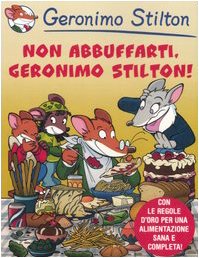 Non abbuffarti, Geronimo Stilton! (Board book)