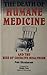 The Death of Humane Medicine: And the Rise of Coercive Healthism