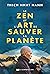 Le Zen et l'art de sauver l...