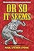Or So It Seems by Paul Steven Stone