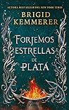 Forjemos estrellas de plata by Brigid Kemmerer