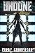 Undone (Unreal #3)