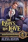 The Lyon's Lady Love by Alexa Aston