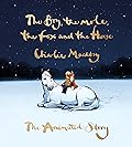 The Boy, The Mole, The Fox and The Horse - The Animated Story