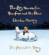 The Boy, The Mole, The Fox and The Horse - The Animated Story