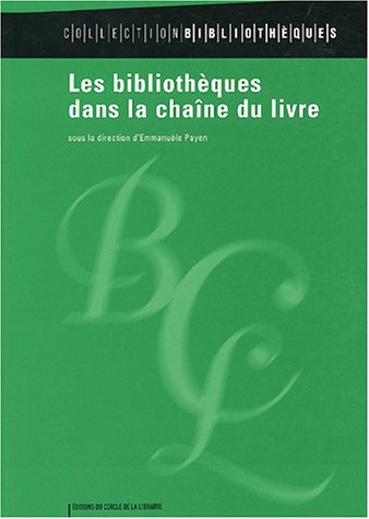les bibliotheques dans la chaine du livre (Paperback)