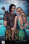 El reino del puente by Danielle L. Jensen