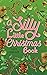 A Silly Little Christmas Book