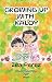 Growing up with Kaloy by Zea Perez Growing up with Kaloy by Zea Perez