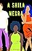 A Shila Negra