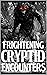 Frightening Cryptid Encounters  by Chris Cannon