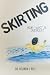 SKIRTING by Belinda J. Bell SKIRTING by Belinda J. Bell