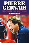 Pierre Gervais: Au coeur du vestiaire