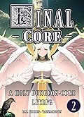 FINAL CORE: Volume 2: A holy dungeon-core litRPG
