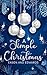 A Simple Christmas: A Chari...