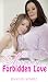 Forbidden Love With Mommy - Lesbian Erotia Sex: Taboo Collection Of Explicit Erotic Sexy Short Stories For Women: FF First Time, FFF, Old & Young, Older Woman, Age Gap, Fantasy, Romance