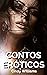 Contos Eróticos: Picantes e...
