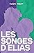 Les songes d'Elias