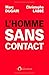L'homme Sans Contact