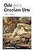 Ode on a Grecian Urn (Complete Edition)