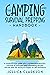 The Camping and Survival Prepping Handbook: A comprehensive guide with a campground directory, checklist of tools you need, stockpiling secrets, & the ... with Jessica Clarkson Book 1)