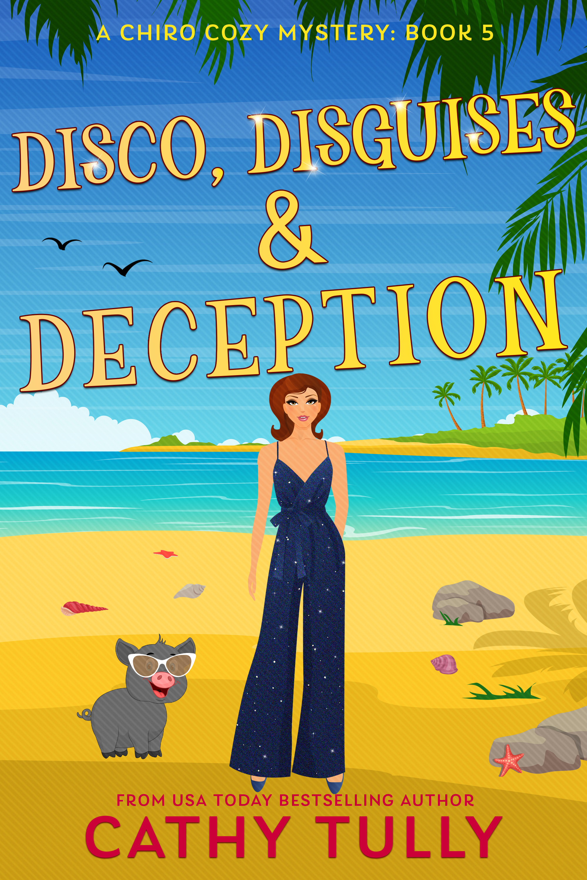 Disco, Disguises & Deception (A Chiro Cozy Mystery #4)