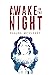 Awake in the Night