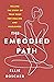 The Embodied Path: Telling the Story of Your Body for Healing and Wholeness