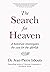 The Search for Heaven: A hi...