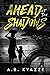 Ahead of the Shadows: Large Print Edition