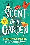 Scent of a Garden by Namrata  Patel