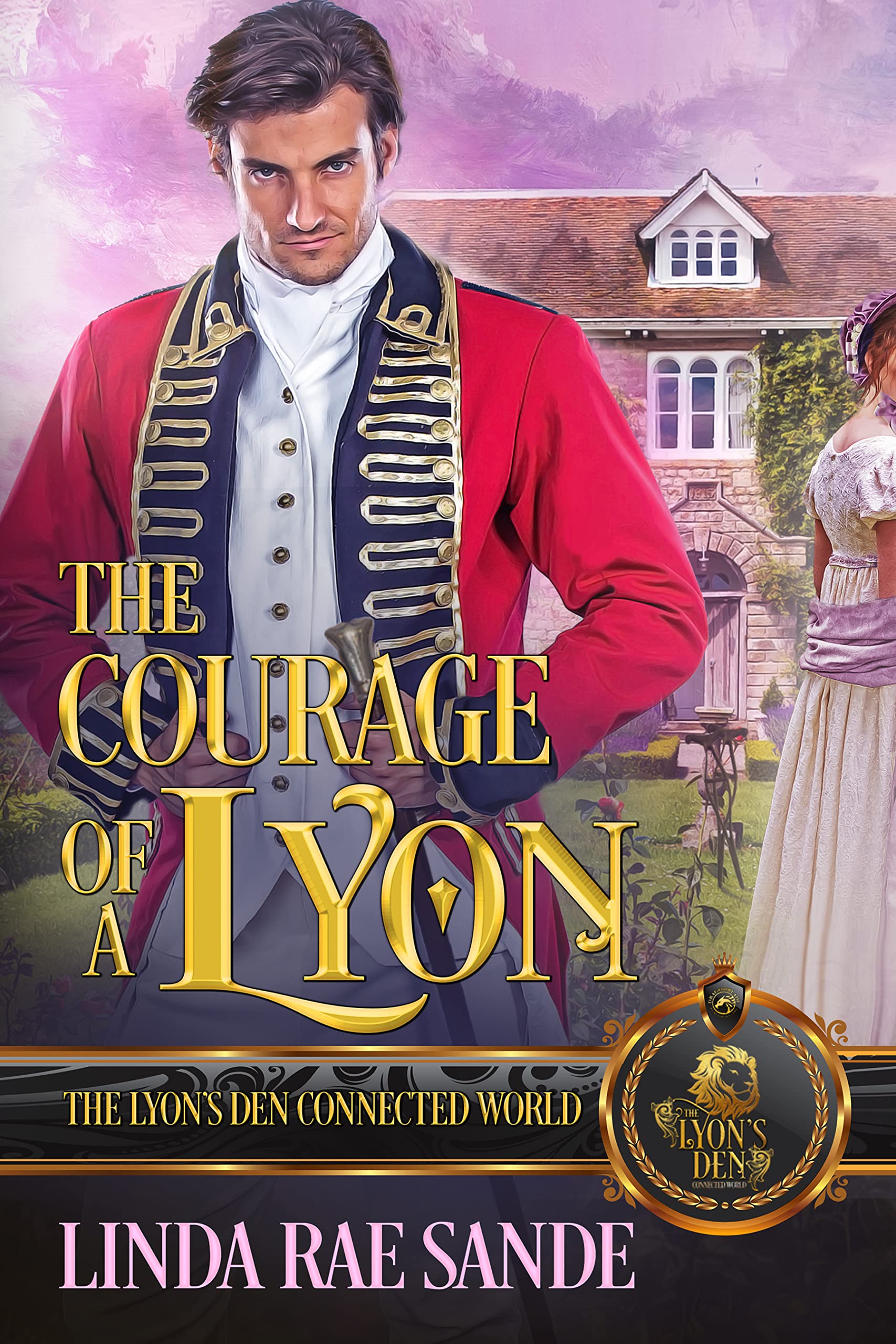 The Courage of a Lyon: The Lyon's Den Connected World (Kindle Edition)
