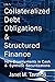 Collateralized Debt Obligations and Structured Finance: New Developments in Cash and Synthetic Securitization (Tavakoli Finance)