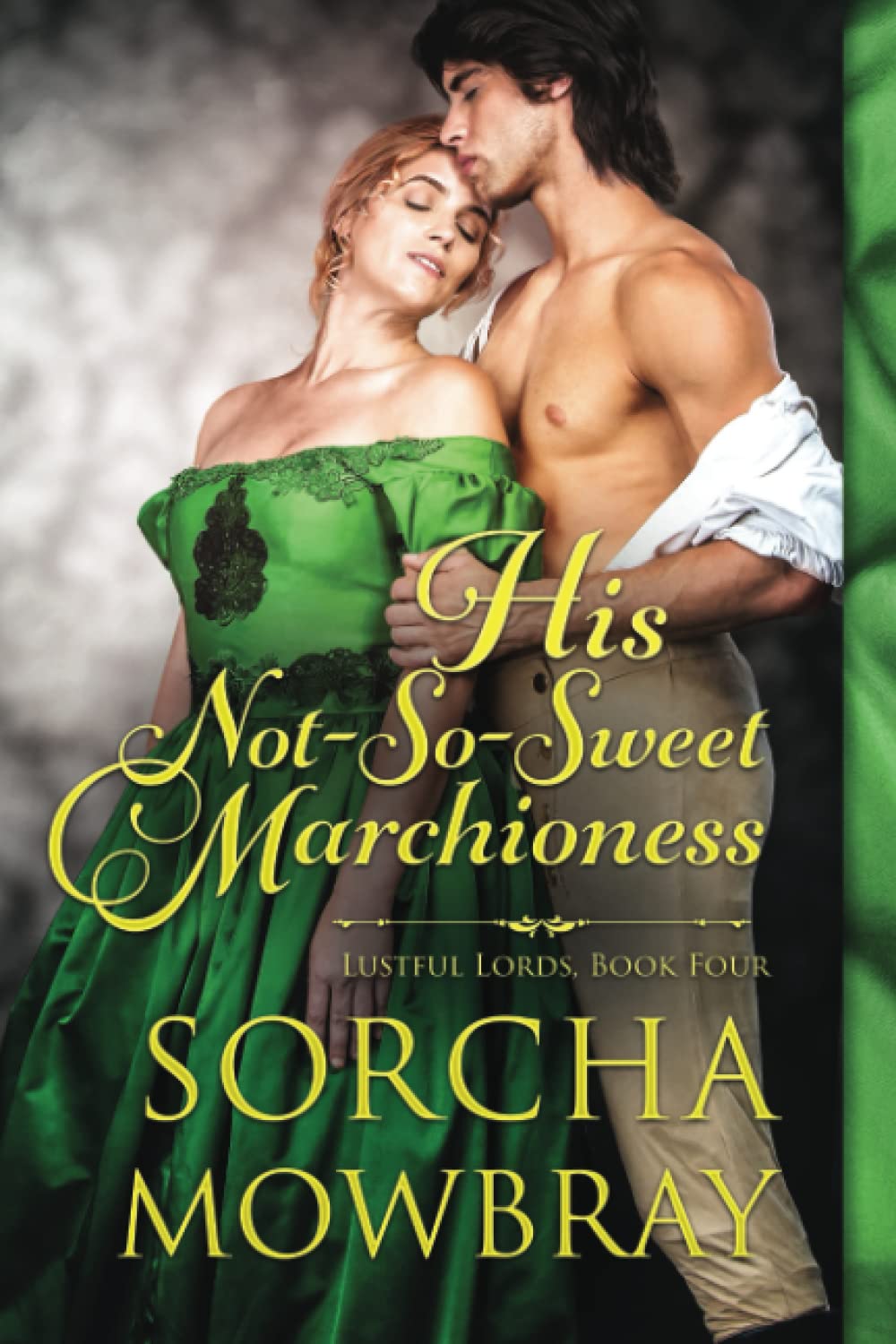 His Not-So-Sweet Marchioness: A Steamy Victorian Romance (Lustful Lords)