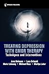 Book cover for Treating Depression with EMDR Therapy: Techniques and Interventions
