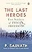The Last Heroes: Foot Soldiers of Indian Freedom