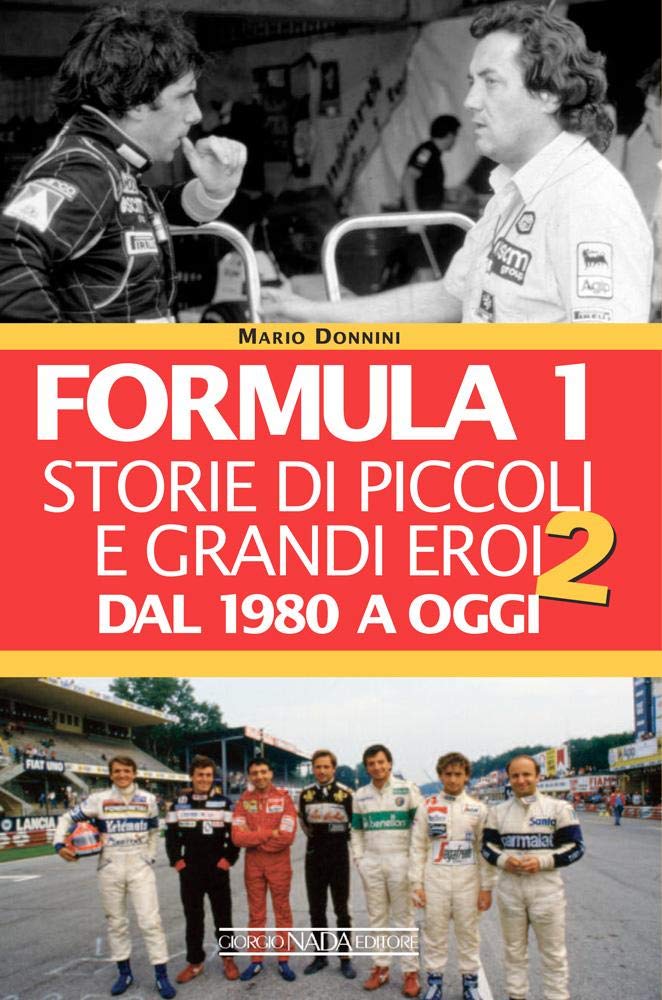 Formula 1: Storie di piccoli e grandi eroi 2 dal 1980 ad oggi