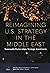 Reimagining U.S. Strategy i...