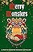 Merry Monsters: A Festive Monster Romance Anthology