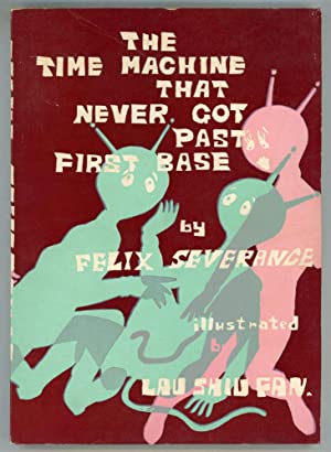 The Time Machine That Never Got Past First Base (Paperback)