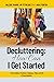 Decluttering: How can I get...