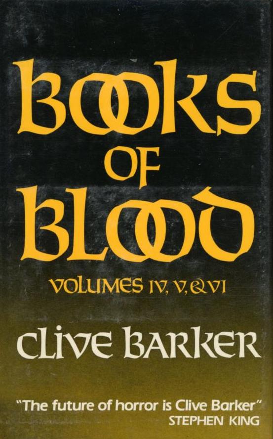 Books of Blood: Volumes IV, V & VI
