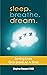 Sleep. Breathe. Dream: Savi...