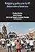 Religión y política en la 4T: Debates sobre el Estado laico (Biblioteca de alteridades nº 43) (Spanish Edition)